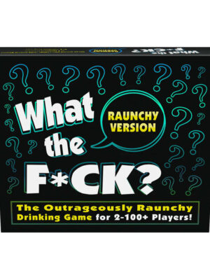 what the f*ck? raunchy version