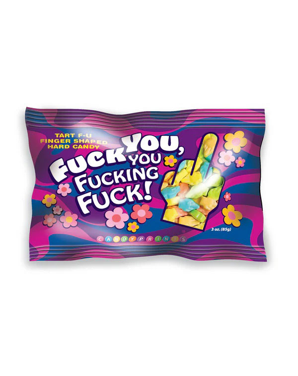 fuck you, you fucking fuck candy 3oz bag