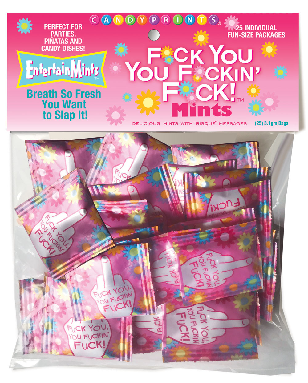 f*ck you you f*ckin' f*ck mints! 25 individual fun size packages