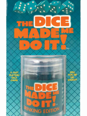 the dice made me do it drinking edition the dice made me do it drinking edition