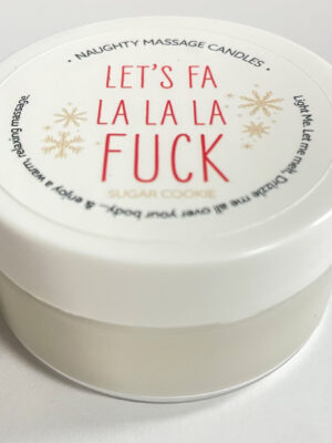 let's fa la la la fuck massage candle sugar cookie 1.7 oz